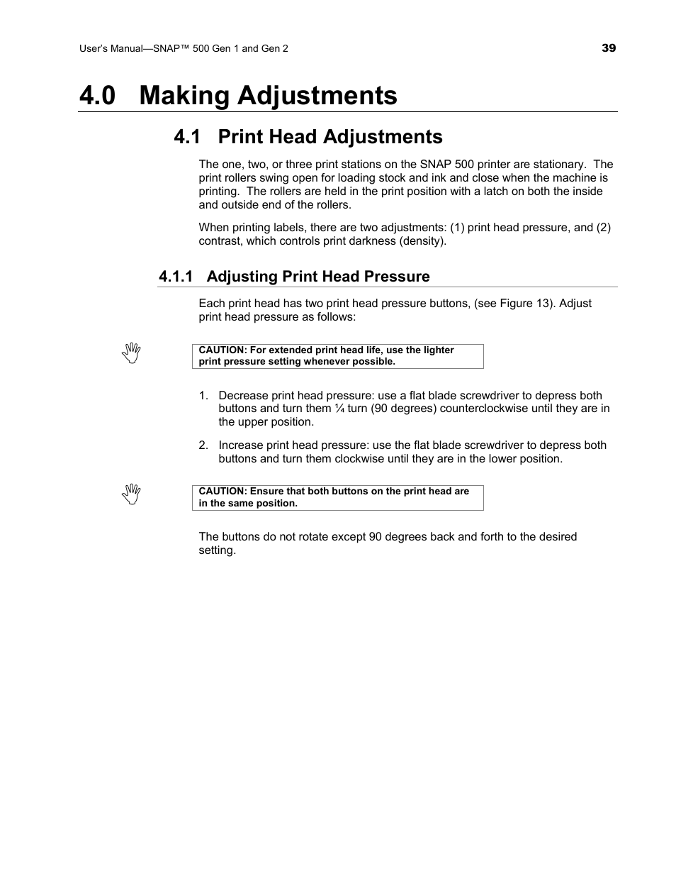 0 making adjustments, 1 print head adjustments | Avery Dennison SNAP 500 User Manual | Page 39 / 136