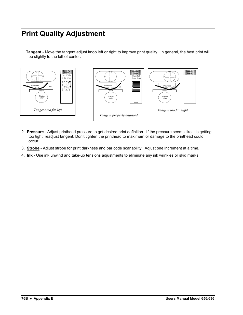 Print quality adjustment, Tangent too far left, Tangent properly adjusted | Tangent too far right | Avery Dennison SNAP 656 User Manual | Page 82 / 123