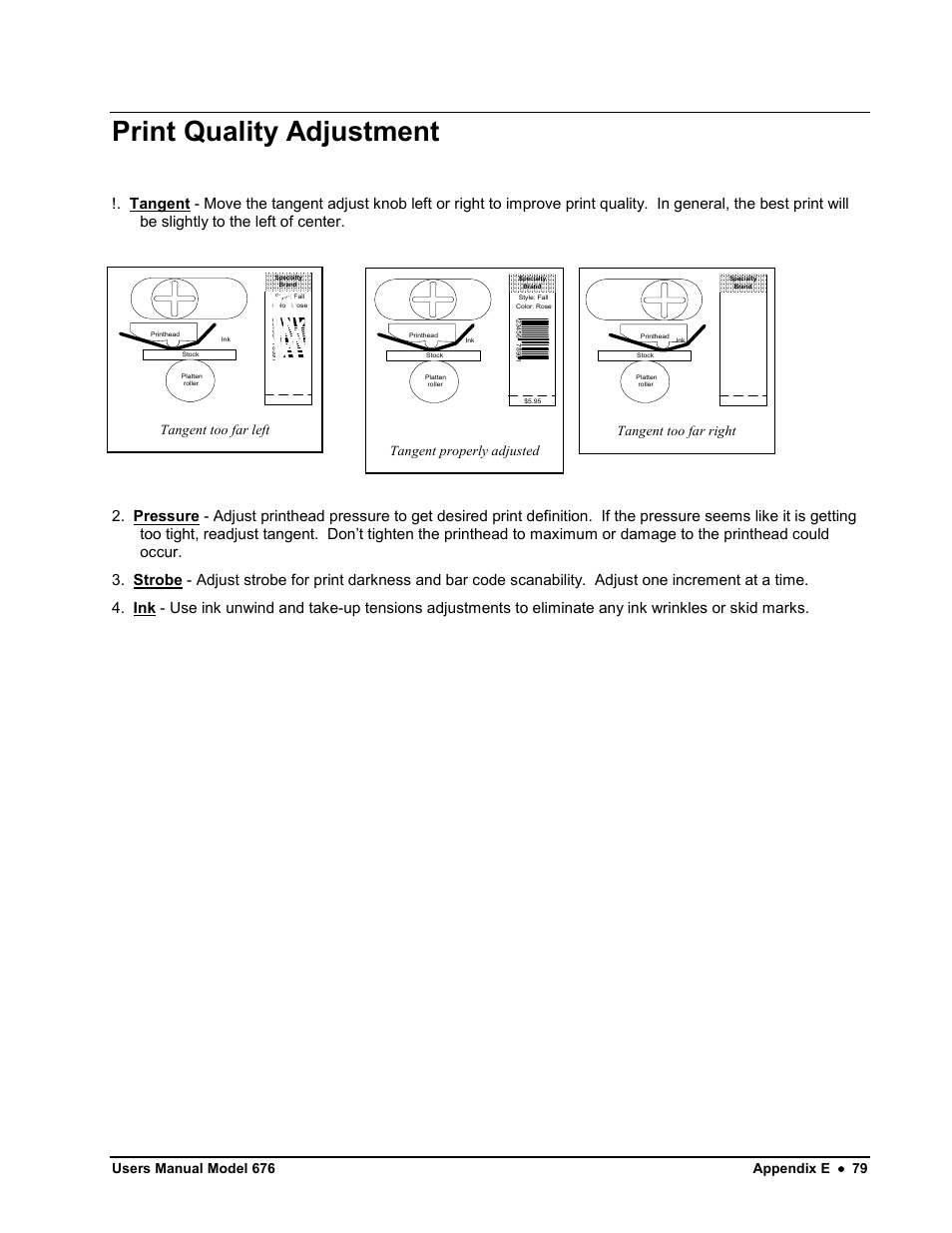 Print quality adjustment, Tangent too far left, Tangent properly adjusted | Tangent too far right | Avery Dennison 676 User Manual | Page 79 / 129