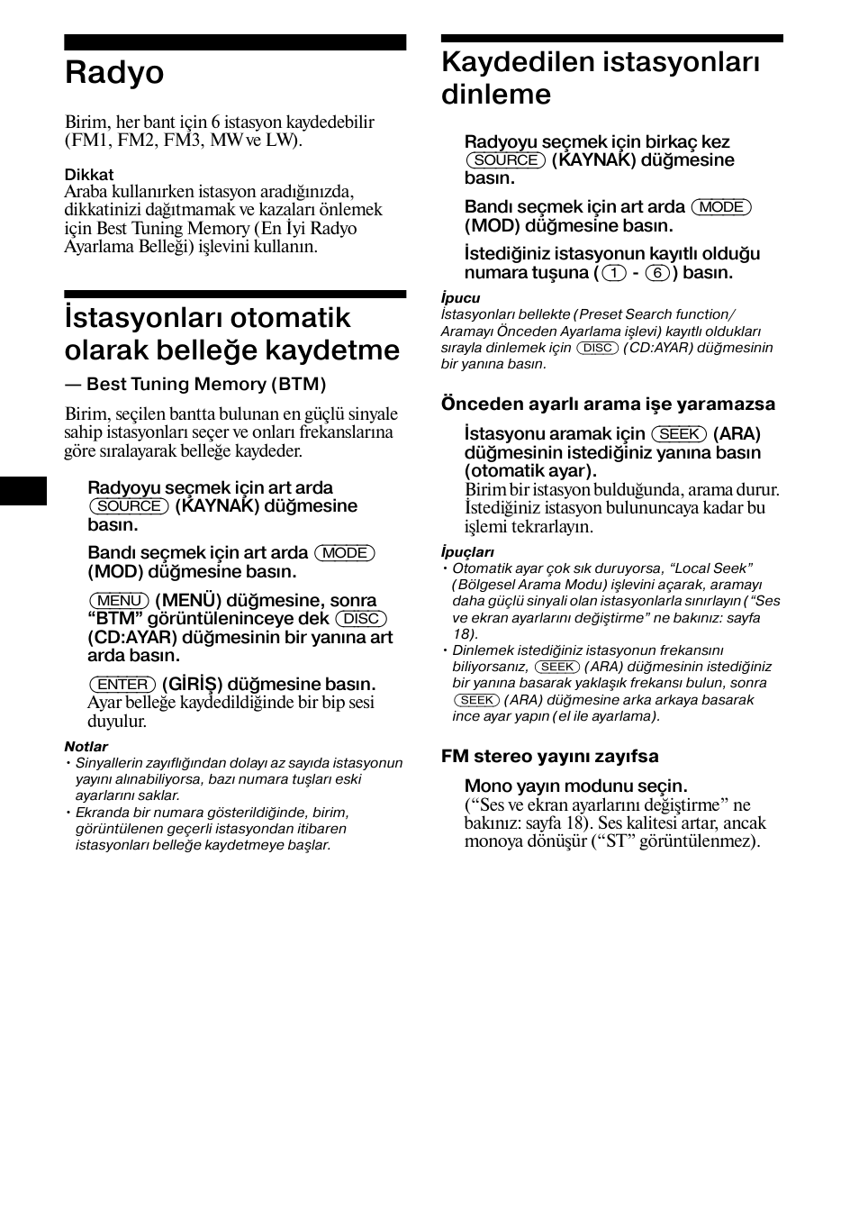 Radyo, Åstasyonlaræ otomatik olarak belle²e kaydetme, Kaydedilen istasyonlaræ dinleme | Istasyonları otomatik olarak belleğe, Kaydetme — best tuning memory (btm), Kaydedilen istasyonları dinleme, Istasyonları otomatik olarak belleğe kaydetme | Sony XR-CA800 User Manual | Page 98 / 150