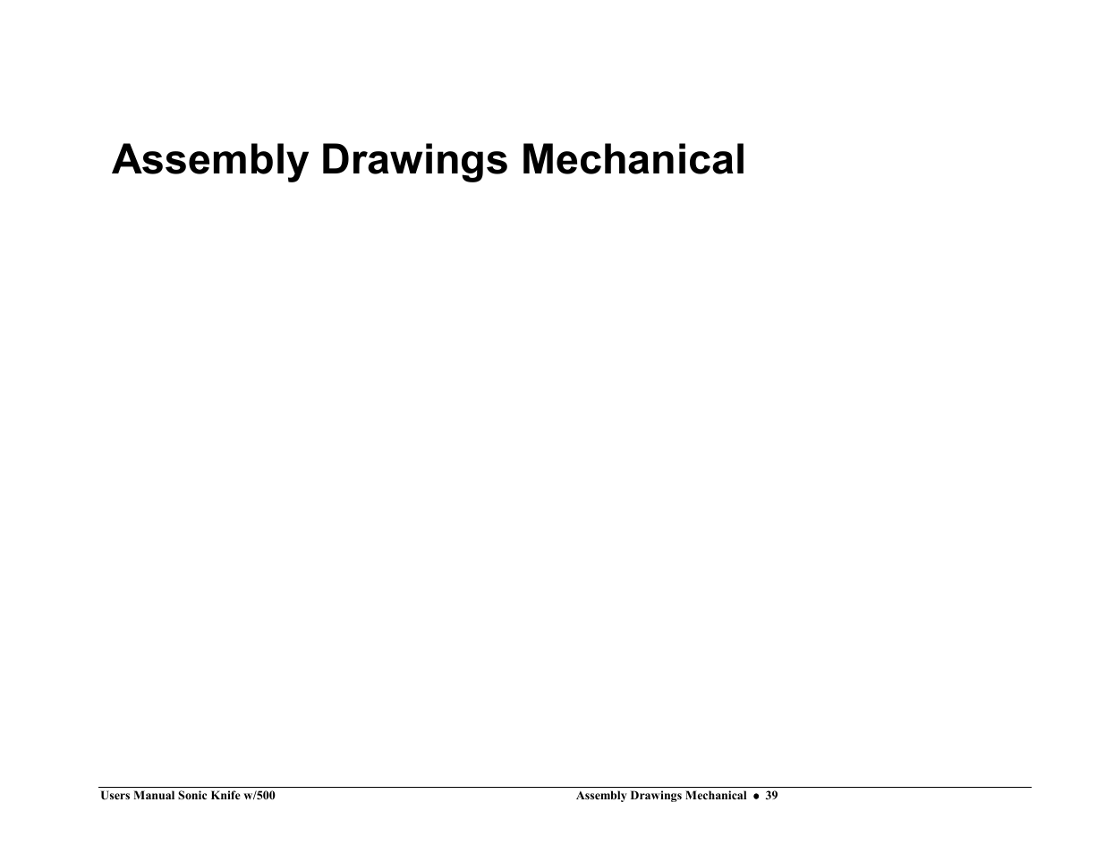 Assembly drawings mechanical | Avery Dennison SNAP Sonic Knife User Manual | Page 39 / 53