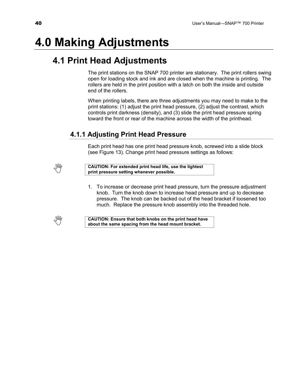 0 making adjustments, 1 print head adjustments | Avery Dennison SNAP 700 User Manual | Page 40 / 153