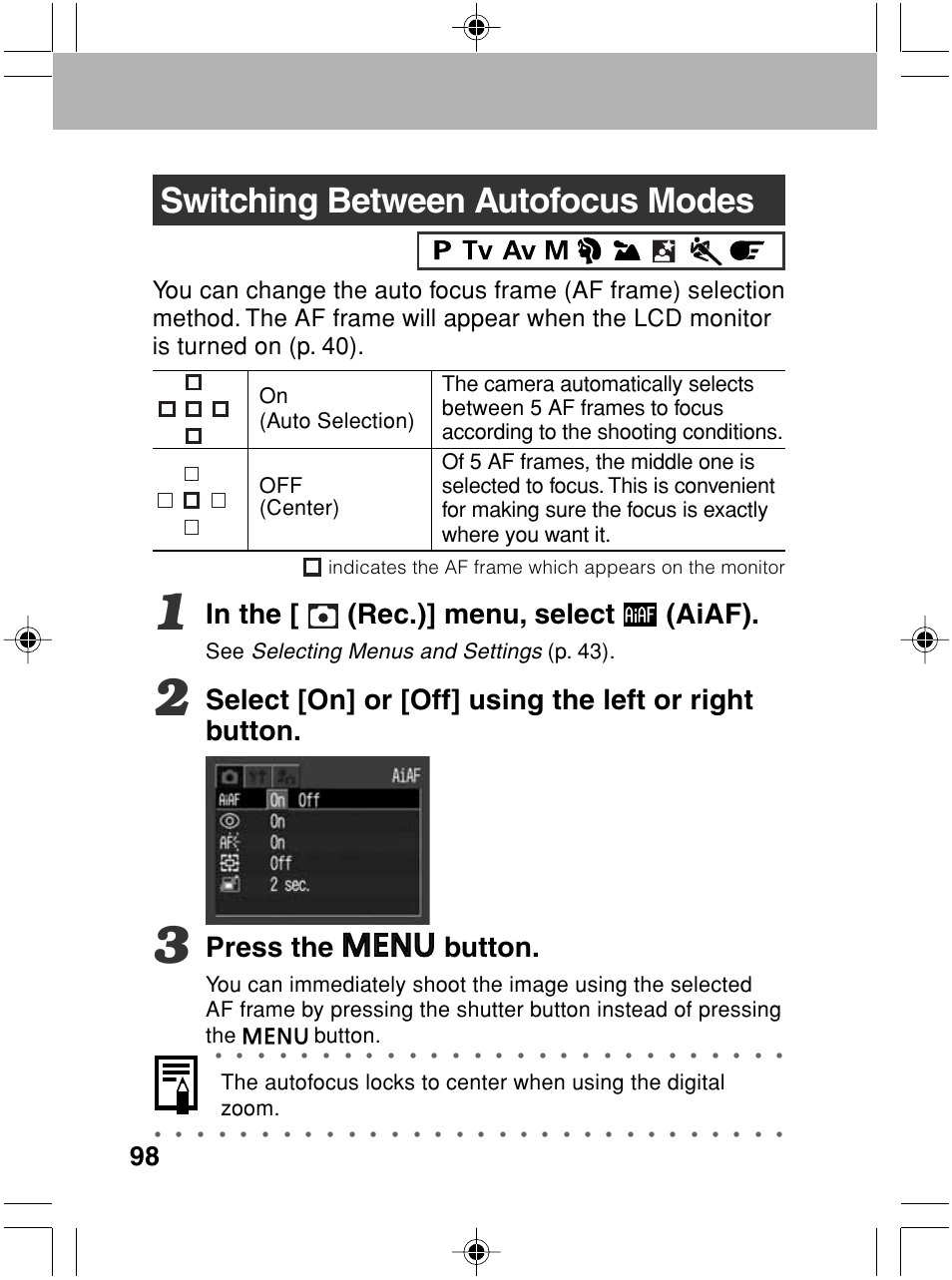 Switching between autofocus modes, Press the button, Selecting menus and settings | P. 43), Auto selection) (center) | Canon A70 User Manual | Page 103 / 231