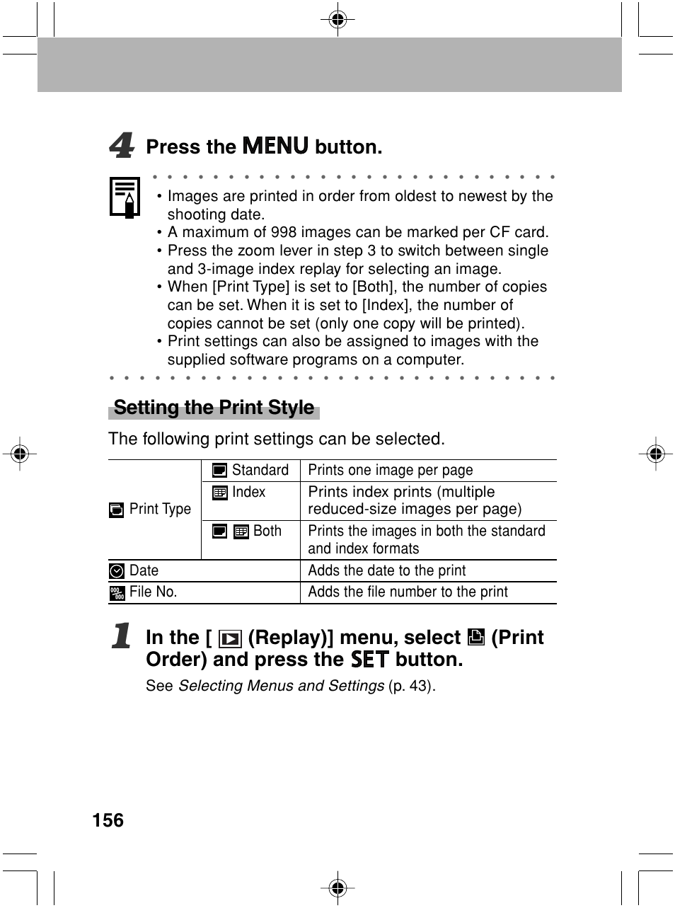 Press the button, Setting the print style, The following print settings can be selected | Selecting menus and settings, P. 43) | Canon A70 User Manual | Page 161 / 231