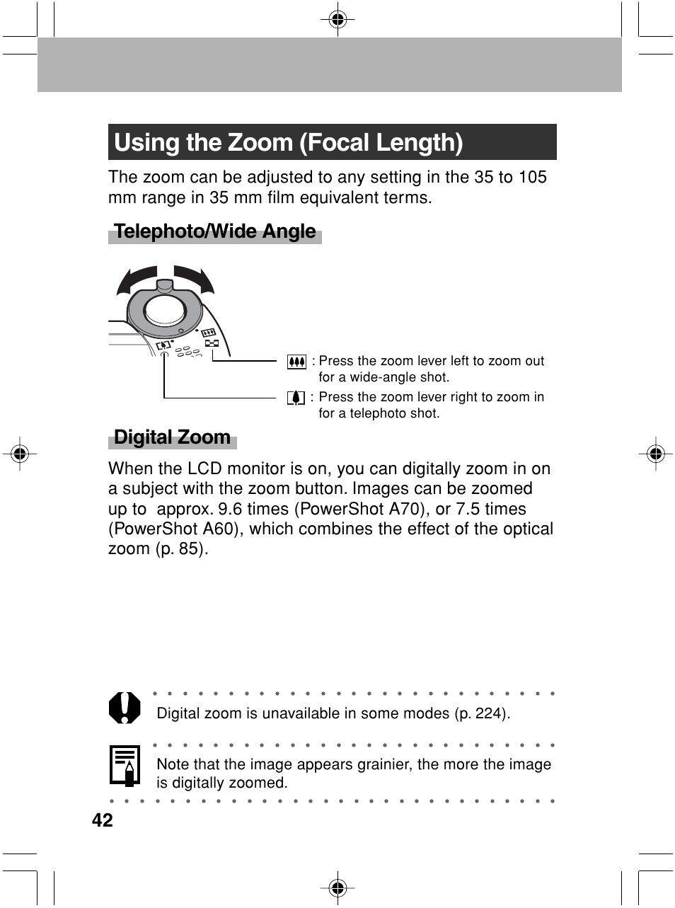 Using the zoom (focal length), Telephoto/wide angle digital zoom, Digital zoom is unavailable in some modes (p. 224) | Canon A70 User Manual | Page 47 / 231
