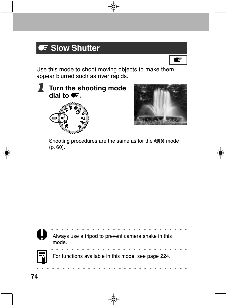 Slow shutter, Turn the shooting mode dial to, For functions available in this mode, see page 224 | Canon A70 User Manual | Page 79 / 231