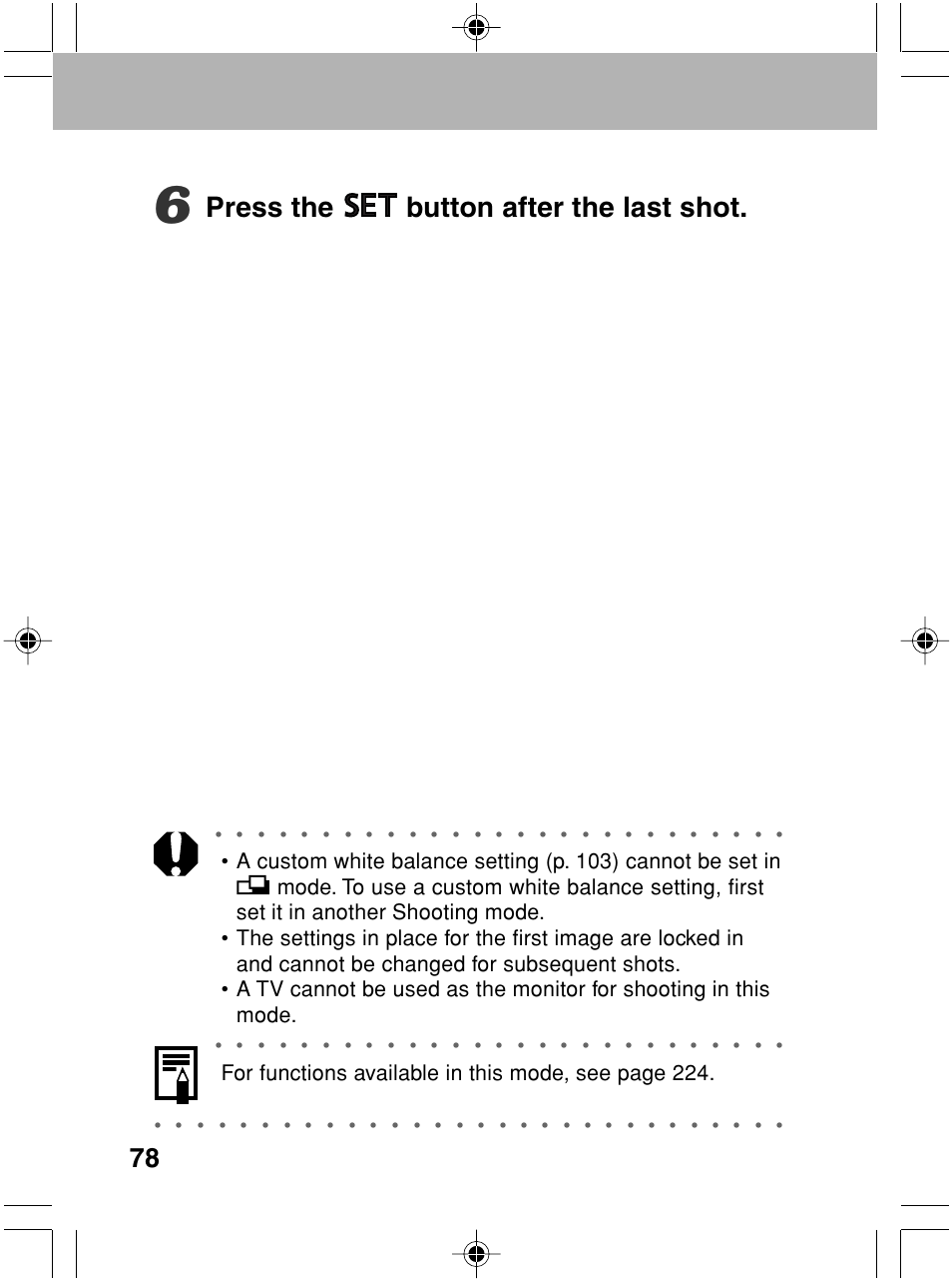 Press the button after the last shot, For functions available in this mode, see page 224 | Canon A70 User Manual | Page 83 / 231