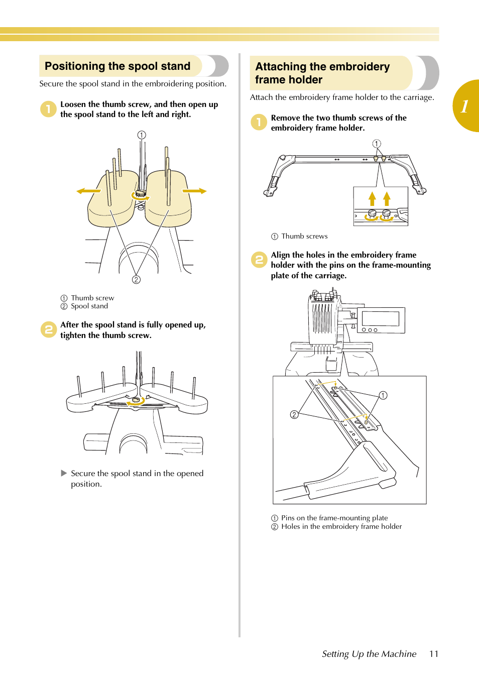 Positioning the spool stand, Attaching the embroidery frame holder | Baby Lock EmbroideryPro_BMP8_InstructionRef (BMP8) Instruction and Reference Guide User Manual | Page 28 / 238
