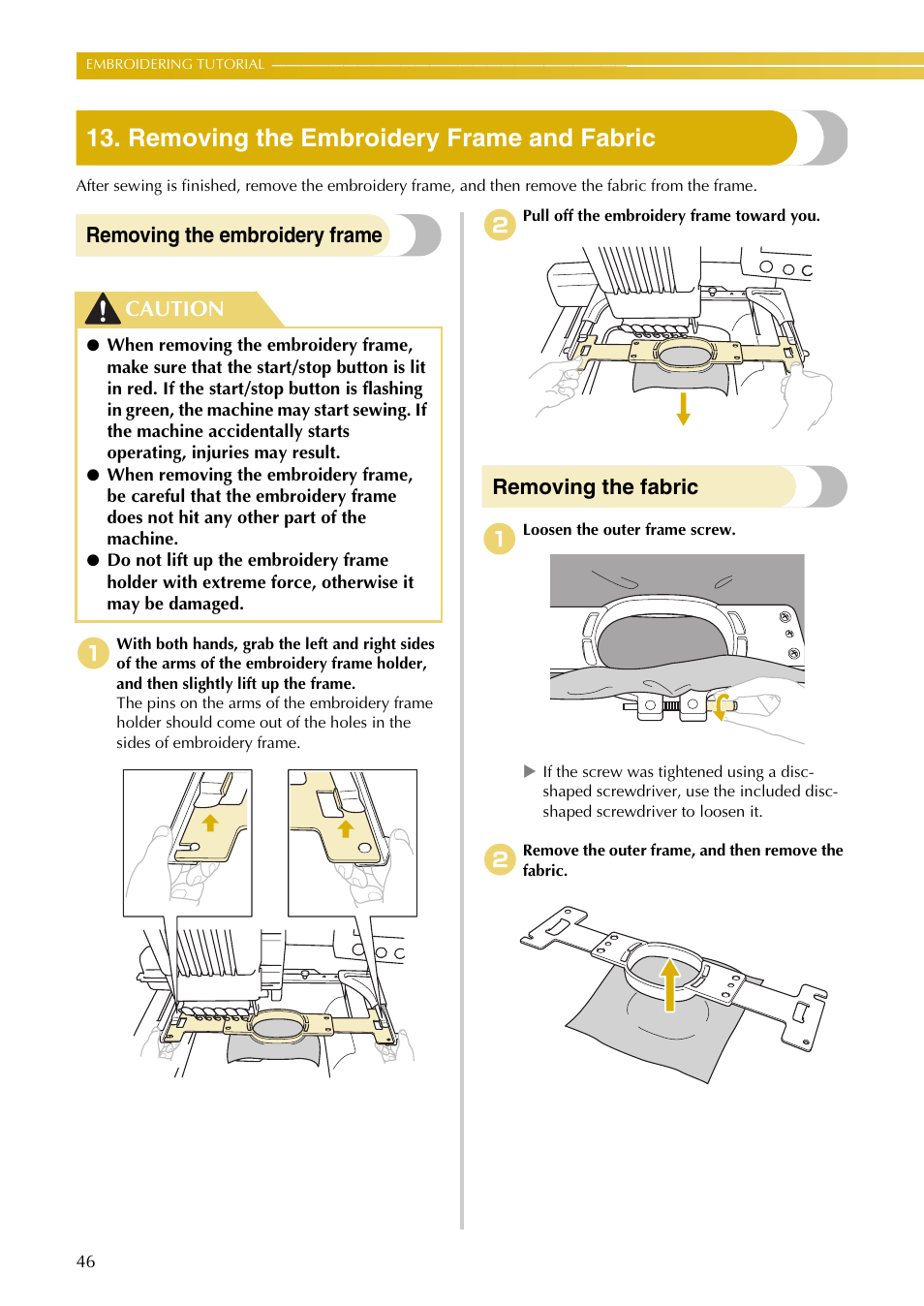 Removing the embroidery frame and fabric, Removing the embroidery frame, Removing the fabric | Caution | Baby Lock EmbroideryPro_BMP8_InstructionRef (BMP8) Instruction and Reference Guide User Manual | Page 63 / 238