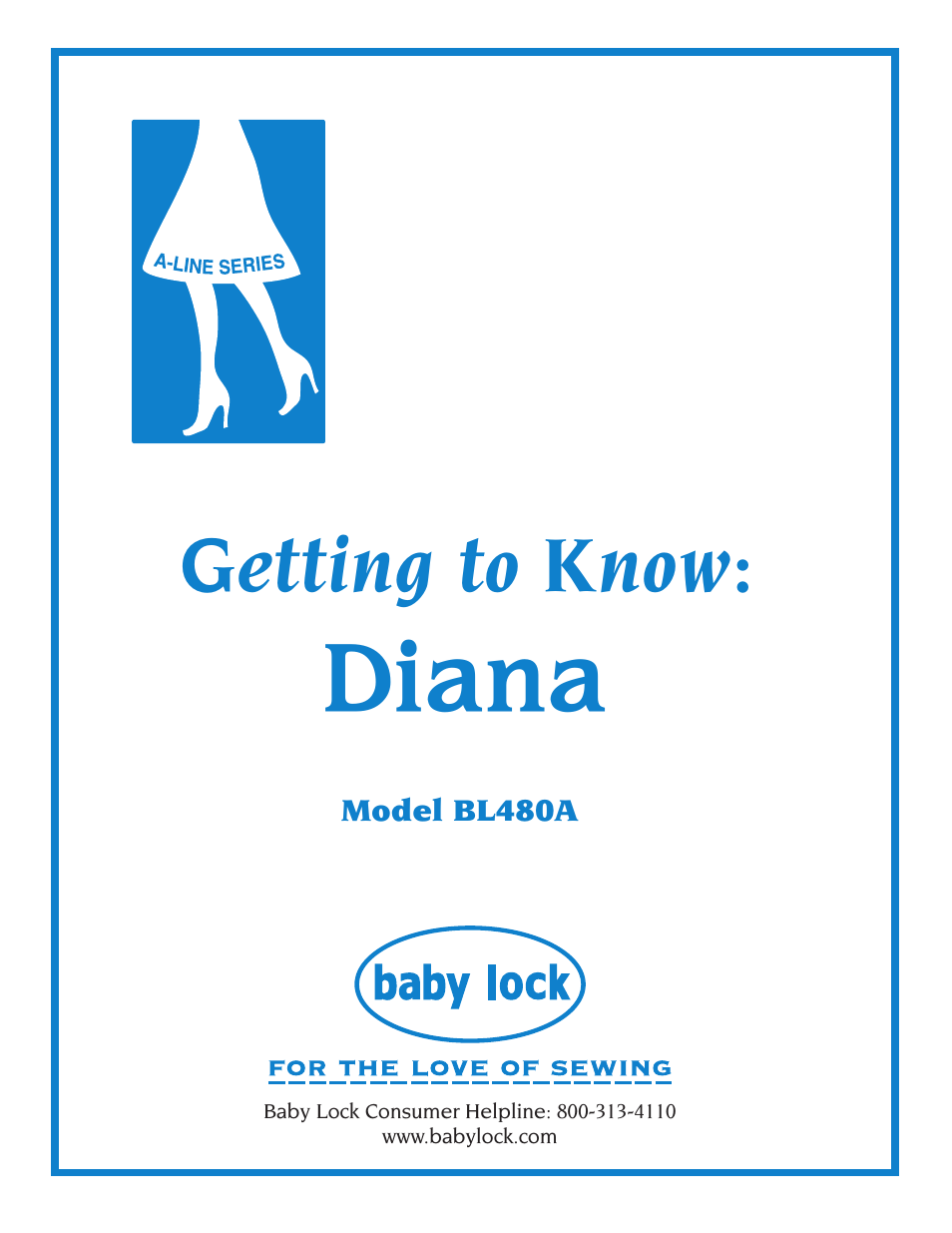 Baby Lock Diana (BL480A) Getting to Know Guide User Manual | 32 pages