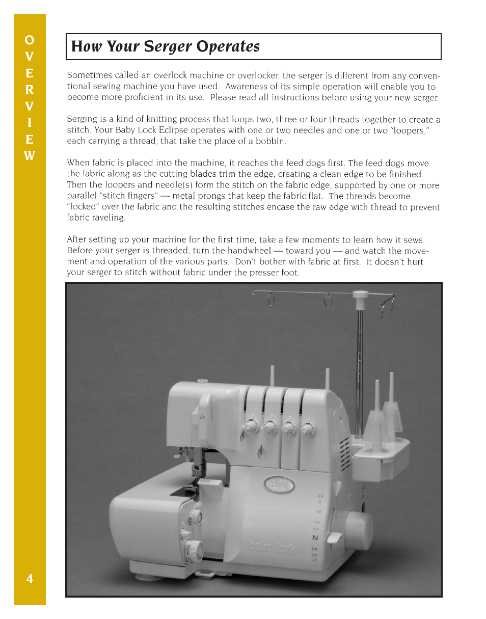 How your serger operates | Baby Lock Eclipse DX (BLE1DX-2) Instruction and Reference Guide User Manual | Page 6 / 48