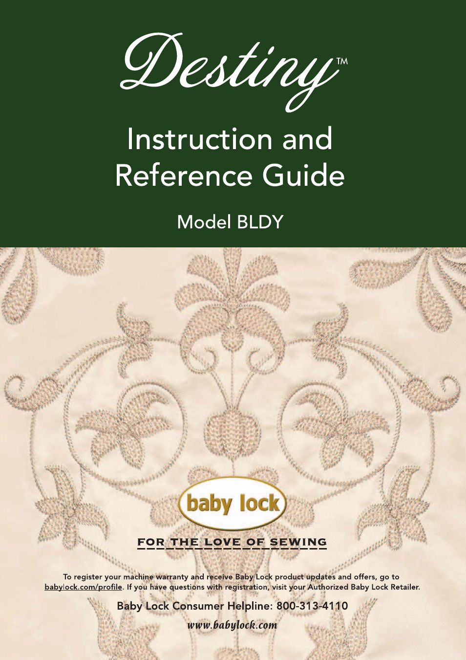 Baby Lock Destiny (BLDY) Instruction & Reference Guide-Part1 User Manual | 196 pages