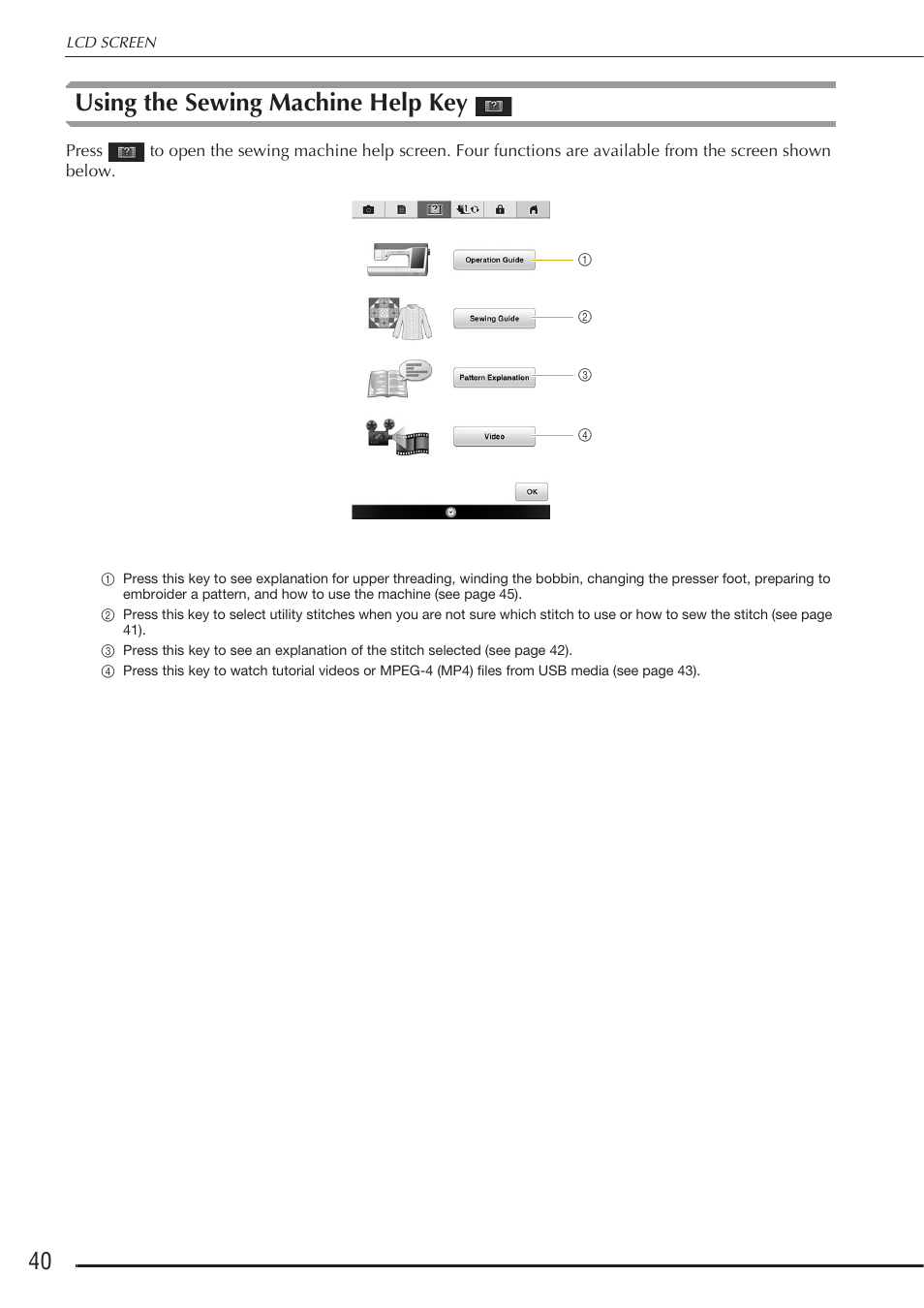Using the sewing machine help key | Baby Lock Destiny (BLDY) Instruction & Reference Guide-Part1 User Manual | Page 42 / 196