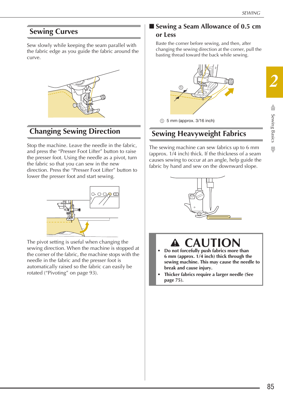 Caution, Sewing curves, Changing sewing direction | Sewing heavyweight fabrics | Baby Lock Destiny (BLDY) Instruction & Reference Guide-Part1 User Manual | Page 87 / 196