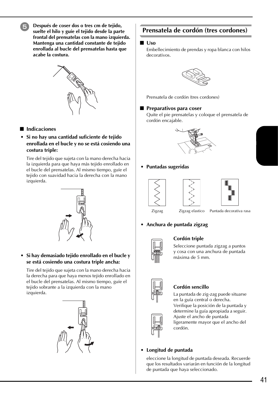 Indicaciones, Prensatela de cordón (tres cordones), Preparativos para coser | Puntadas sugeridas, Anchura de puntada zigzag, Longitud de puntada, Uso preparativos para coser, 41 español | Baby Lock Ellageo Plus (BLL2) Instruction and Reference Guide Addendum User Manual | Page 43 / 48