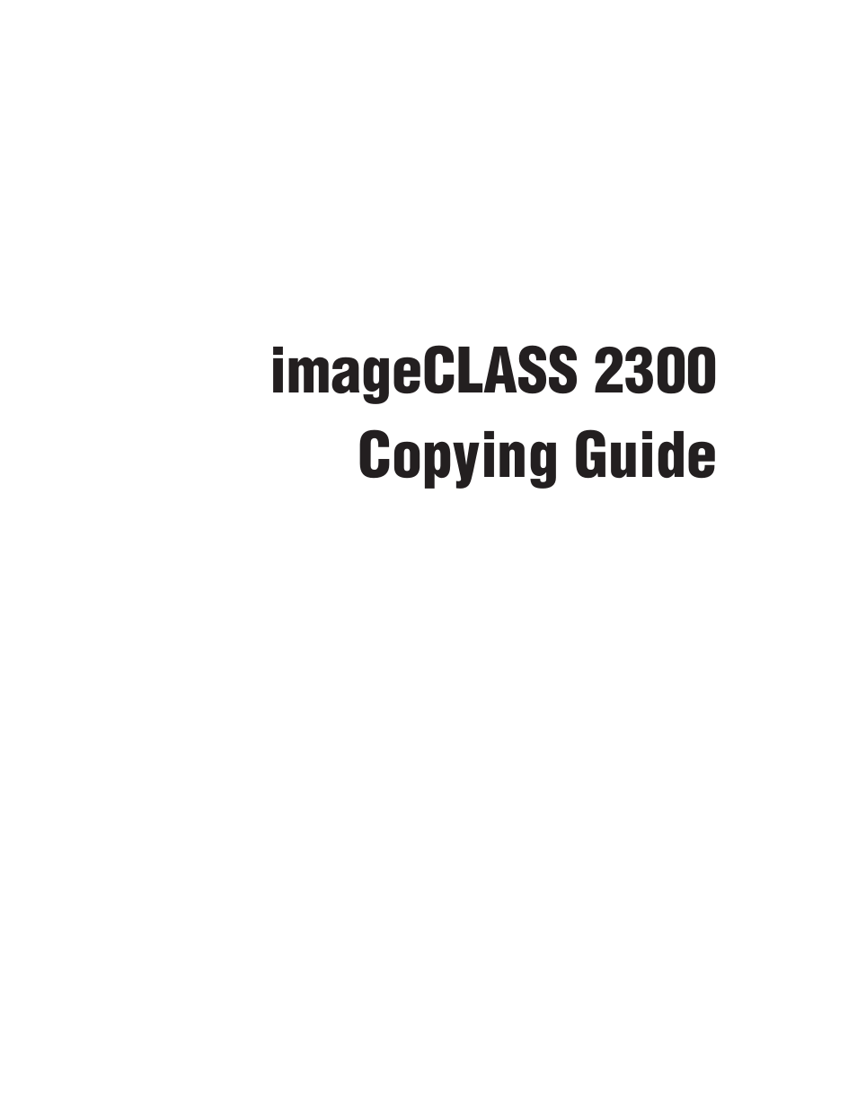 Imageclass 2300 copying guide | Canon ImageCLASS 2300 User Manual | Page 2 / 104