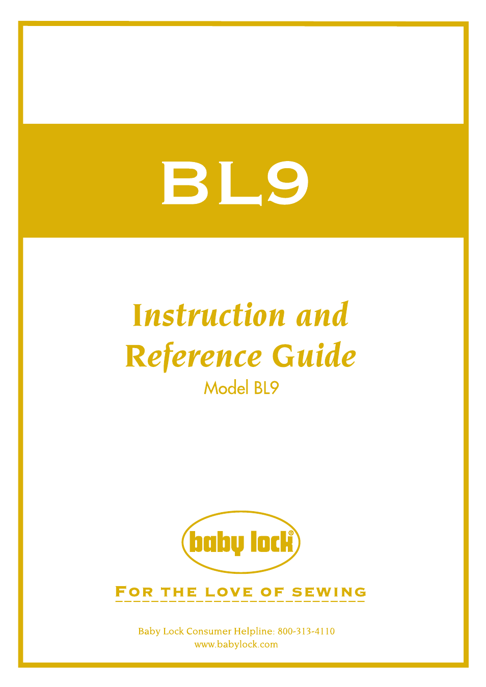 Baby Lock BL9 (BL9) Instruction and Reference Guide User Manual | 56 pages