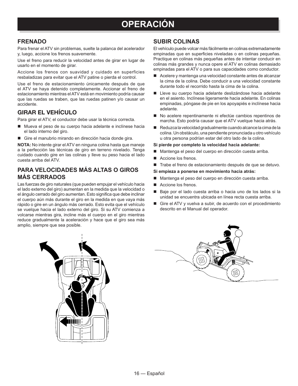 Operación, Frenado, Subir colinas | Girar el vehículo, Para velocidades más altas o giros más cerrados | Baja Motorsports AT250UT Operator's Manual User Manual | Page 47 / 64