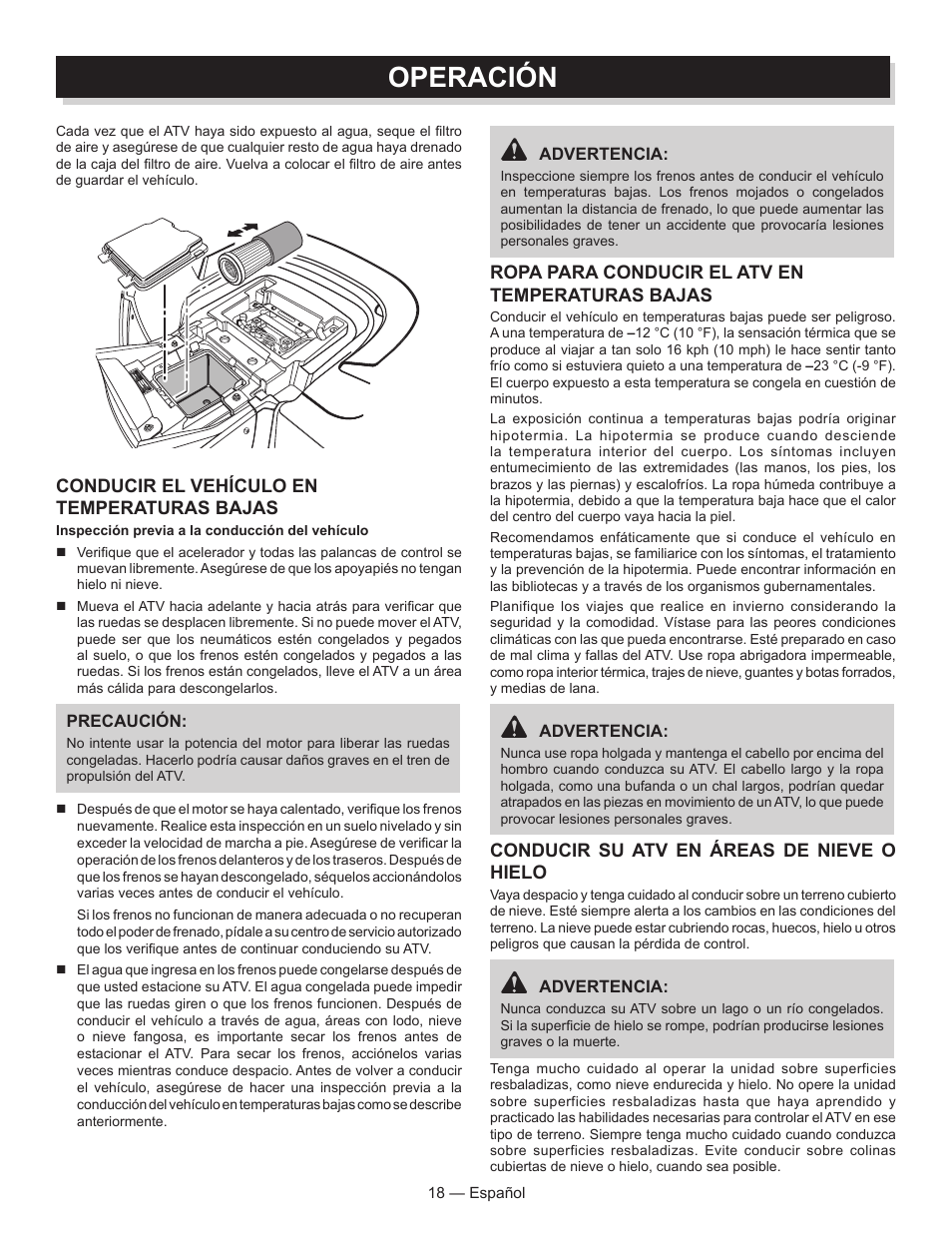 Operación, Ropa para conducir el atv en temperaturas bajas, Conducir su atv en áreas de nieve o hielo | Conducir el vehículo en temperaturas bajas | Baja Motorsports AT250UT Operator's Manual User Manual | Page 49 / 64