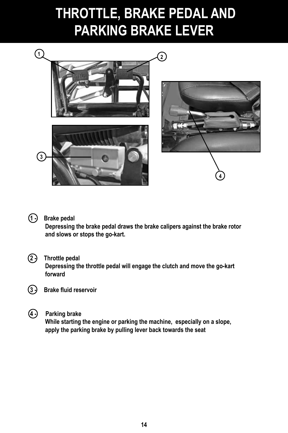 Throttle, brake pedal and parking brake lever | Baja Motorsports BR150-1 Operator's Manual User Manual | Page 17 / 55