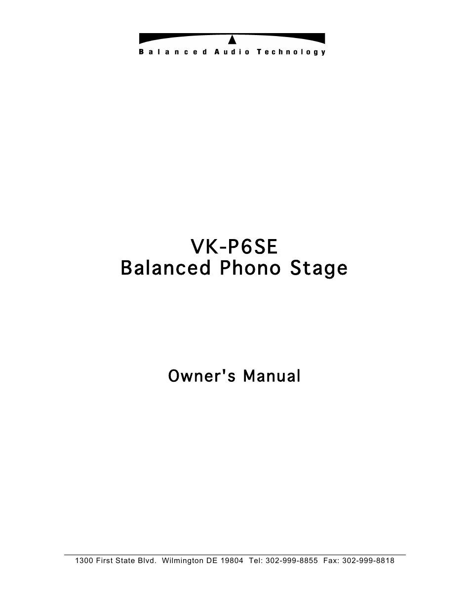 Vk-p6se balanced phono stage, Owner's manual | Balanced Audio VK-P6SE Phonostage User Manual | Page 3 / 13