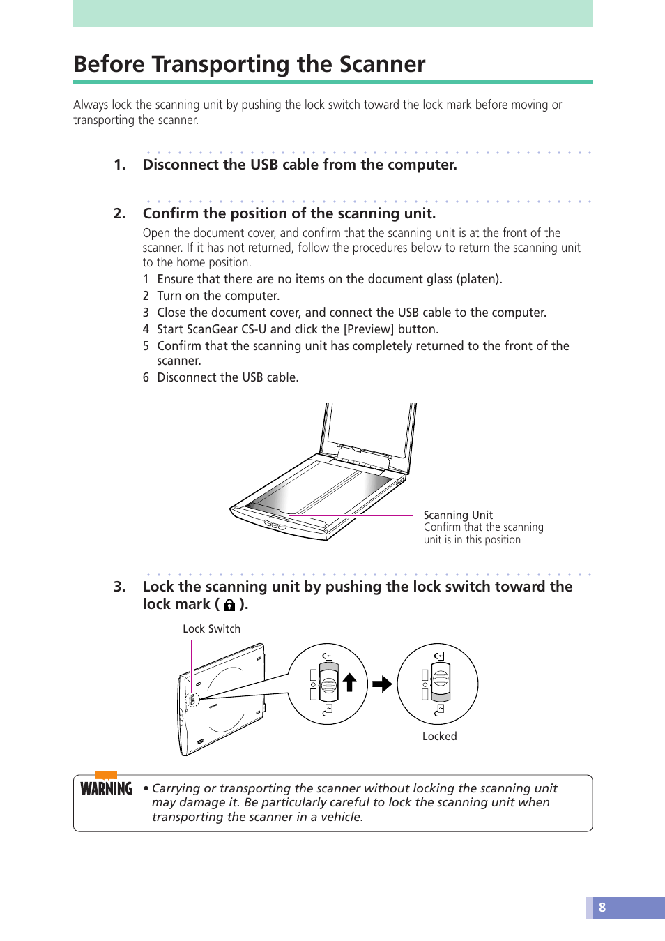 Before transporting the scanner, Disconnect the usb cable from the computer, Confirm the position of the scanning unit | Lock switch locked | Canon CANOSCAN N676U User Manual | Page 8 / 19