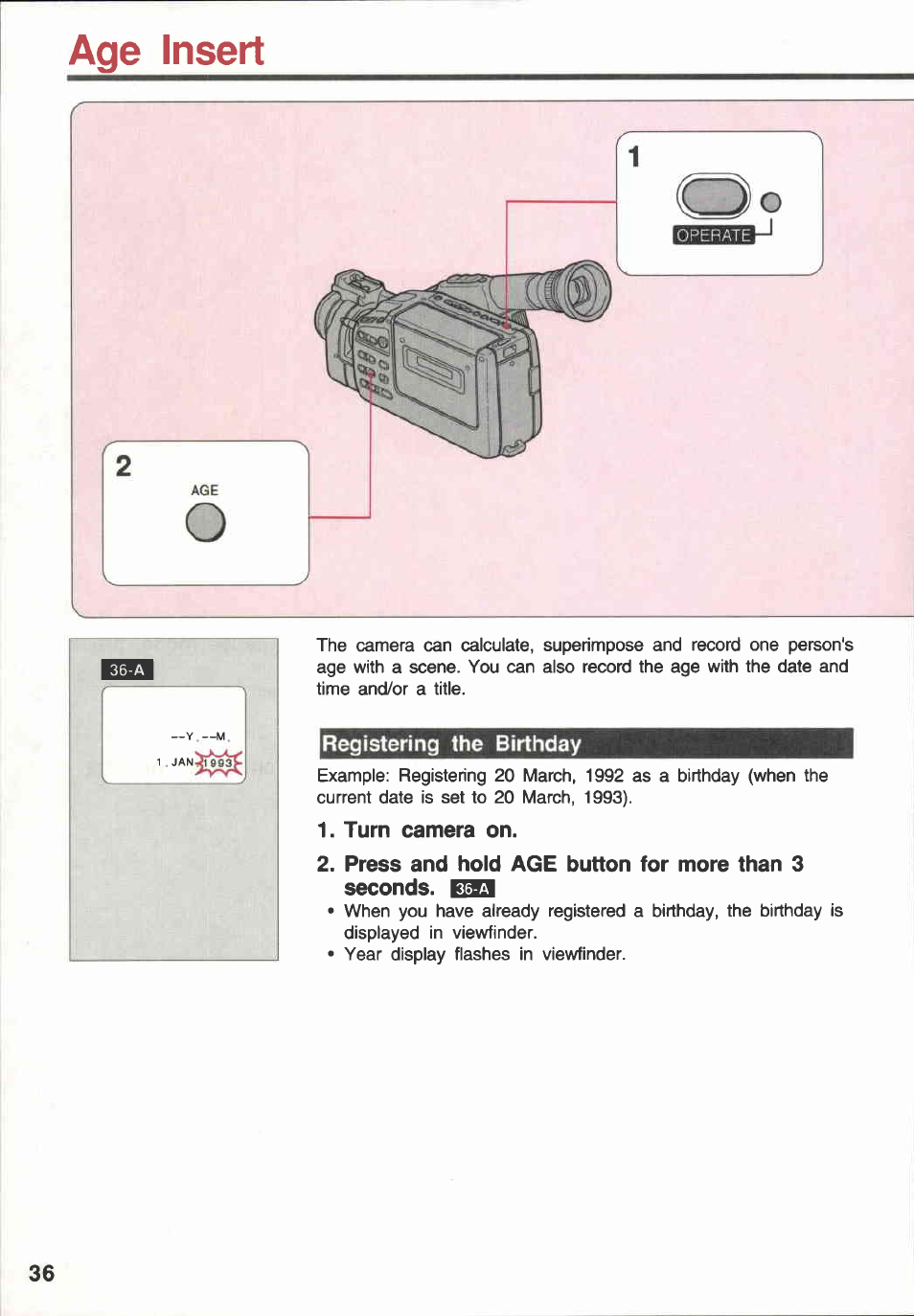 Age insert, Registering the birthday, Turn camera on | Registering a birthday | Canon E 600 User Manual | Page 36 / 96