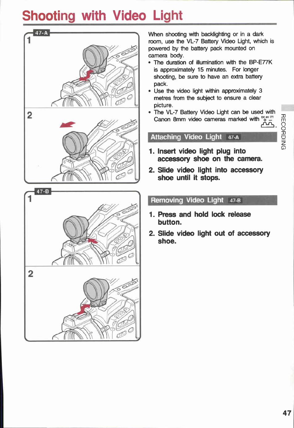 Shooting with video light, Attaching video light 47-a, Removing video light 47-e | Press and hold lock release button, Slide video light out of accessory shoe | Canon E 600 User Manual | Page 47 / 96