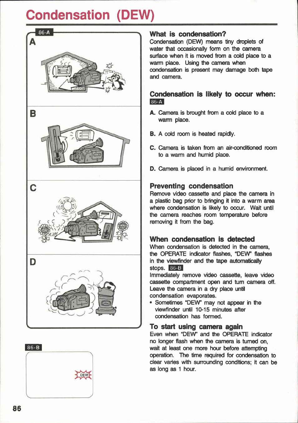 Condensation (dew), What is condensation, Condensation is iikeiy to occur when | Preventing condensation, When condensation is detected, To start using camera again | Canon E 600 User Manual | Page 86 / 96