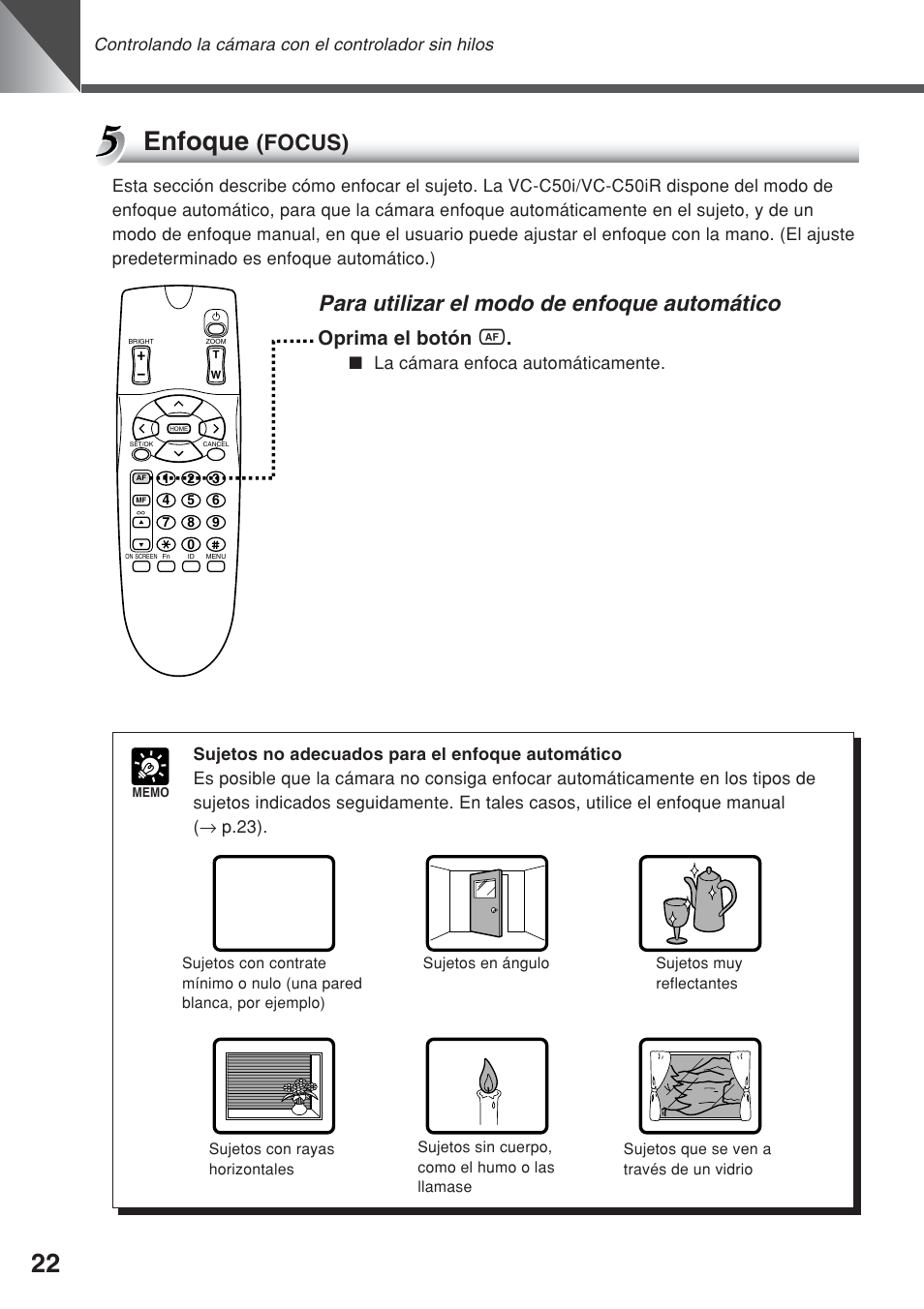 Enfoque, Para utilizar el modo de enfoque automático, Focus) | Oprima el botón a, Controlando la cámara con el controlador sin hilos, La cámara enfoca automáticamente | Canon VC-C50iR User Manual | Page 144 / 246