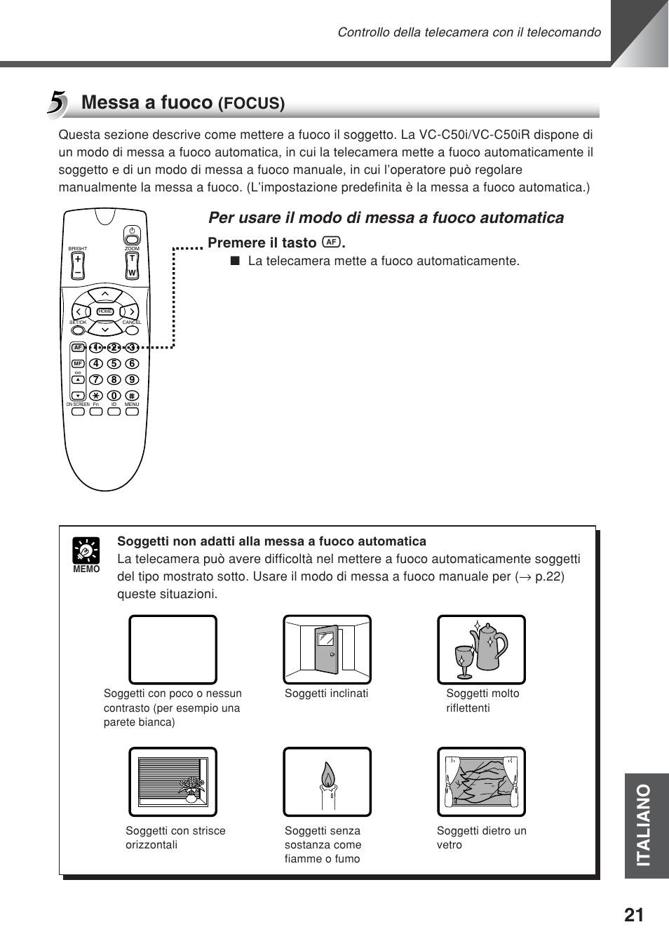 Messa a fuoco, Italiano, Per usare il modo di messa a fuoco automatica | Focus), Premere il tasto a, Controllo della telecamera con il telecomando, La telecamera mette a fuoco automaticamente | Canon VC-C50iR User Manual | Page 225 / 246