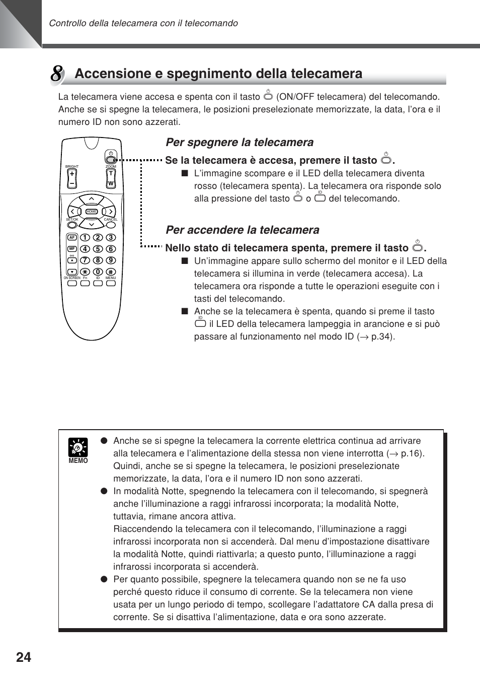 Accensione e spegnimento della telecamera, Per spegnere la telecamera, Per accendere la telecamera | Se la telecamera è accesa, premere il tasto p | Canon VC-C50iR User Manual | Page 228 / 246