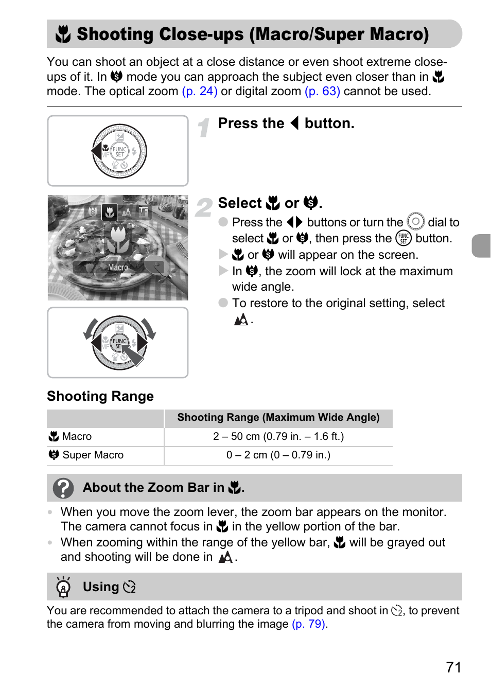 Shooting close-ups (macro/super macro), E shooting close-ups, Macro/super macro) | P. 71), Super, Manua, E shooting close-ups (macro/super macro), Press the q button. select e or œ | Canon SX200 LS User Manual | Page 71 / 168