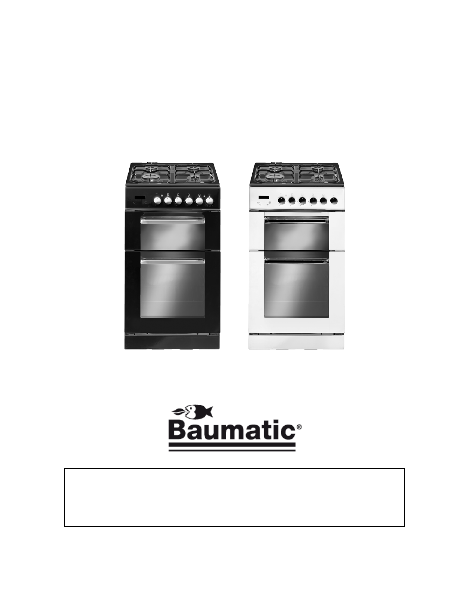 Bcg520sl/bl/iv/r/w, User manual for your baumatic, 50 cm twin cavity gas slot-in cooker | Baumatic BCG520SL User Manual | Page 2 / 44