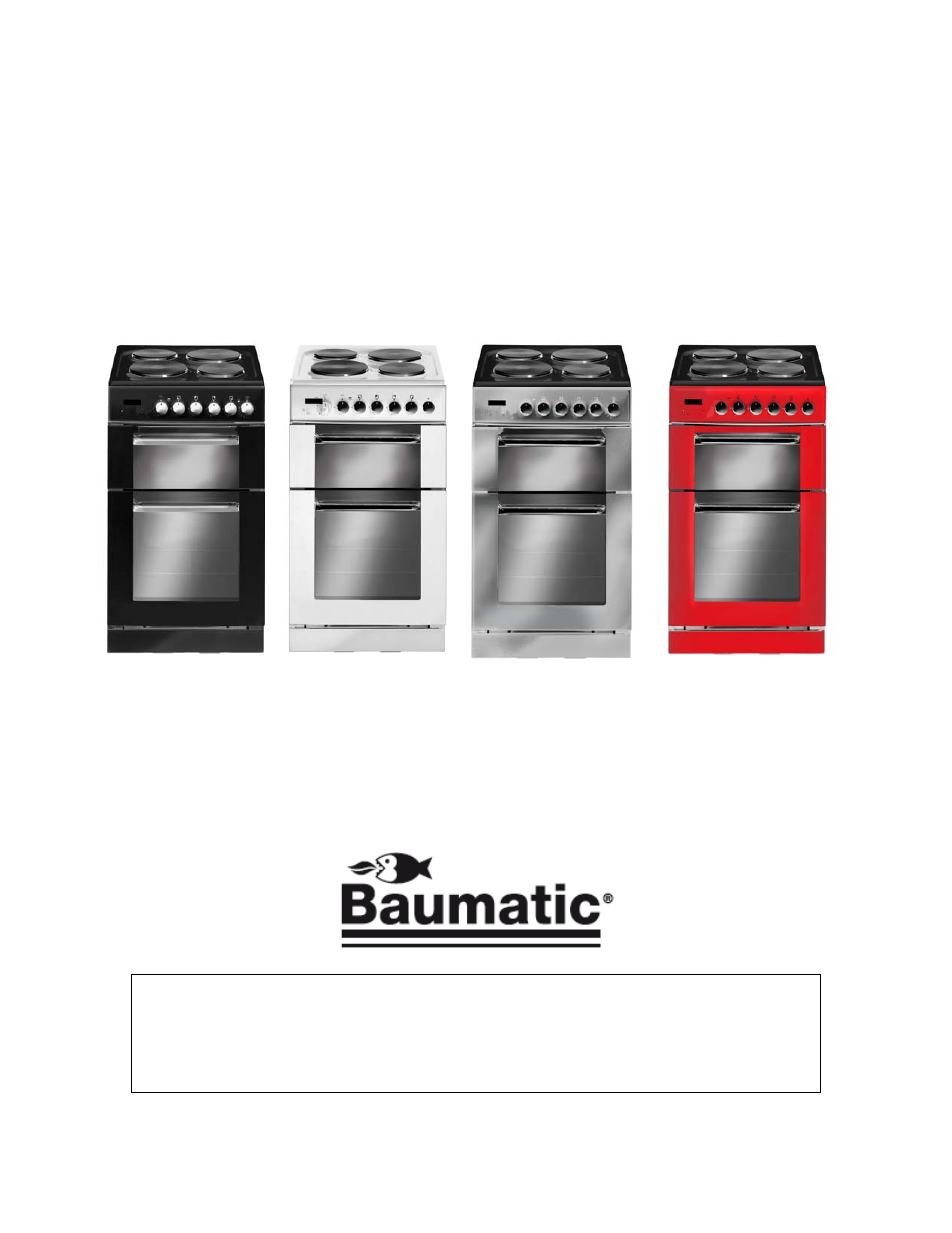 Bce520sl/bl/iv/r/w, User manual for your baumatic, 50 cm twin cavity electric slot-in cooker | Baumatic BCE520SL User Manual | Page 2 / 36