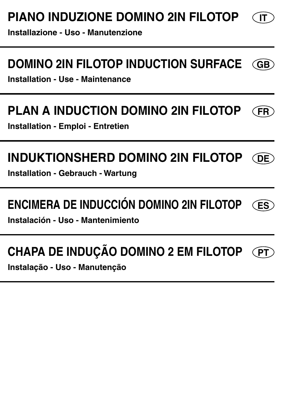 Piano induzione domino 2in filotop, Domino 2in filotop induction surface, Plan a induction domino 2in filotop | Induktionsherd domino 2in filotop, Encimera de inducción domino 2in filotop, Chapa de indução domino 2 em filotop | Baumatic BHIW400SS User Manual | Page 2 / 68