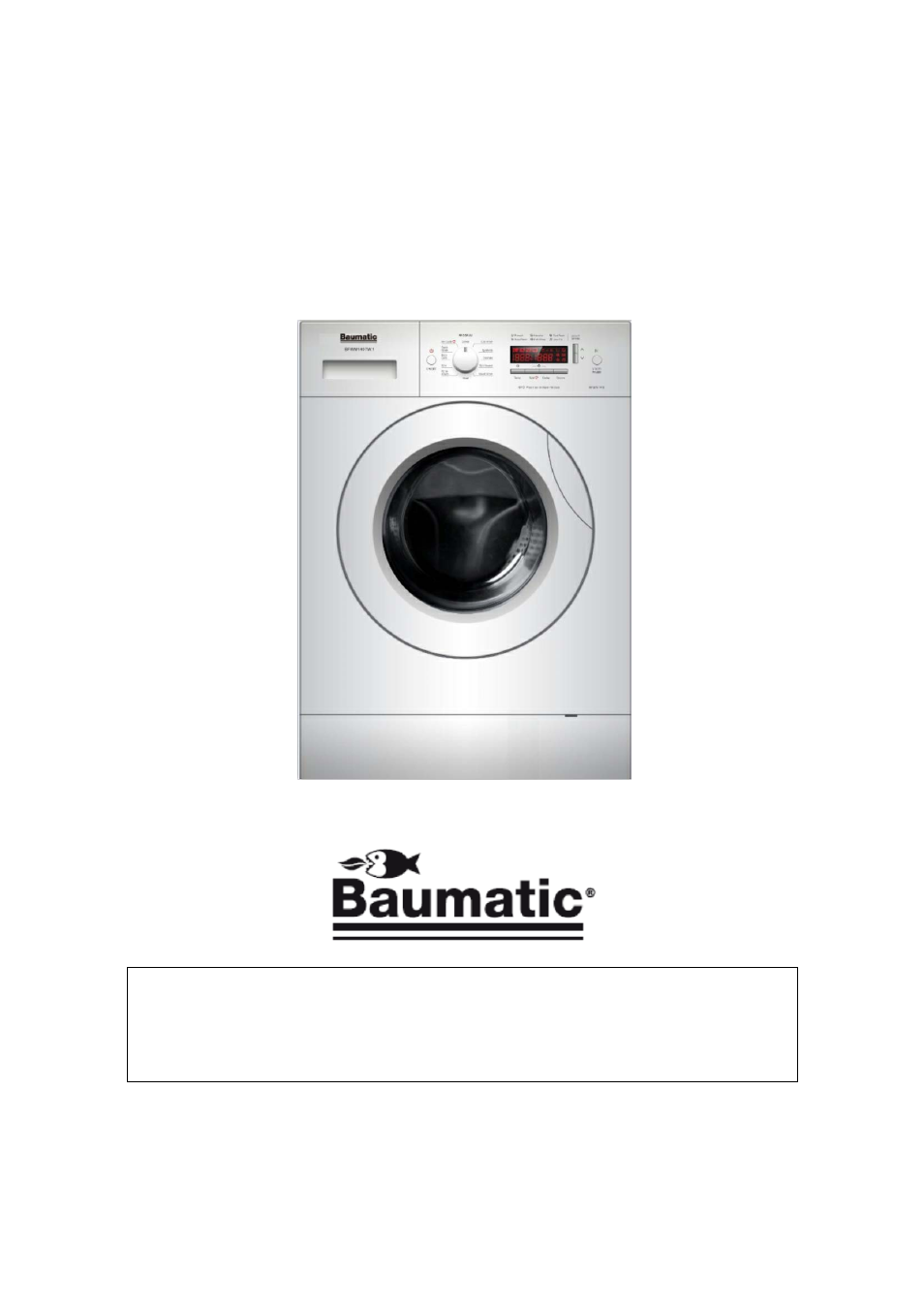 Freestanding washing machine, User manual for your baumatic | Baumatic BFWM1407W.1 User Manual | Page 2 / 40