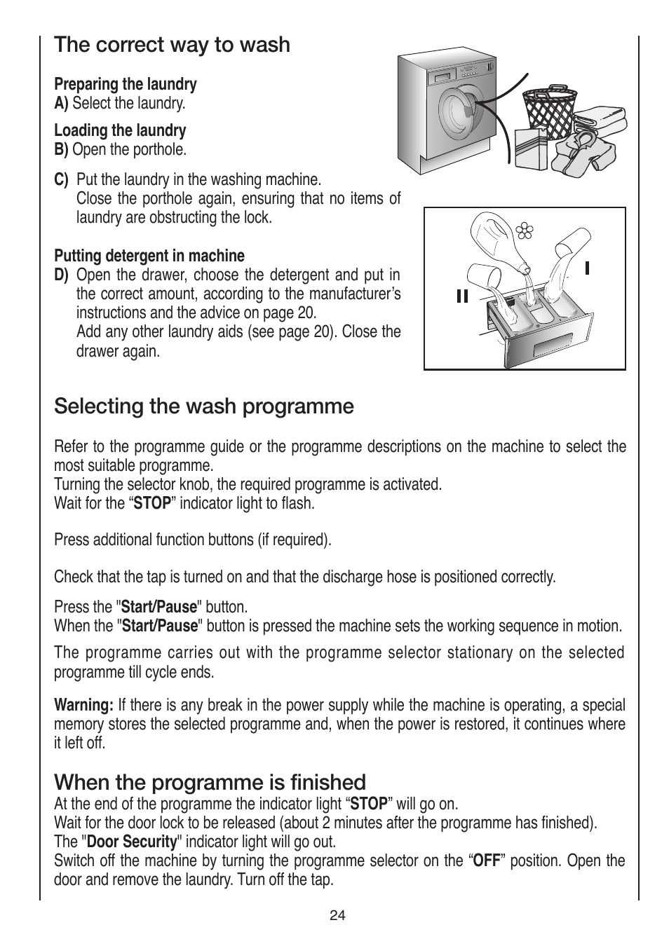 The correct way to wash, Selecting the wash programme, When the programme is finished | Baumatic BWDI126N User Manual | Page 24 / 40