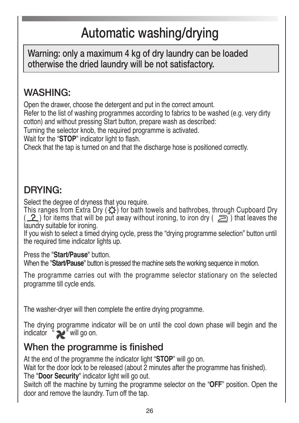 Automatic washing/drying, Drying, When the programme is finished | Baumatic BWDI126N User Manual | Page 26 / 40