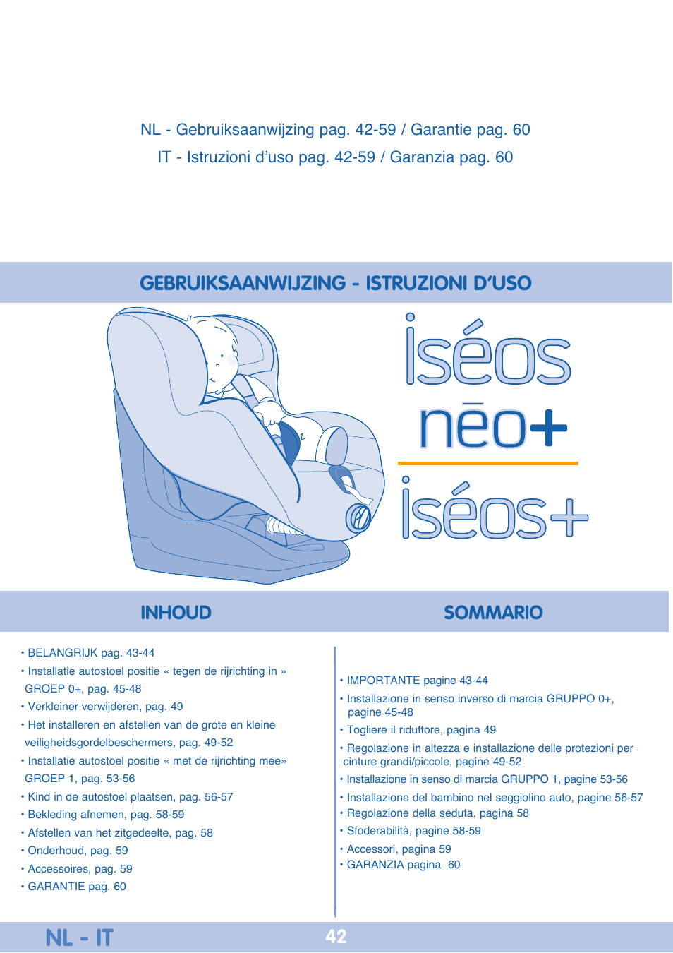 Nl - it, Gebruiksaanwijzing - istruzioni d’uso, Inhoud sommario | Bebe Confort Iseos Neo+ User Manual | Page 42 / 80