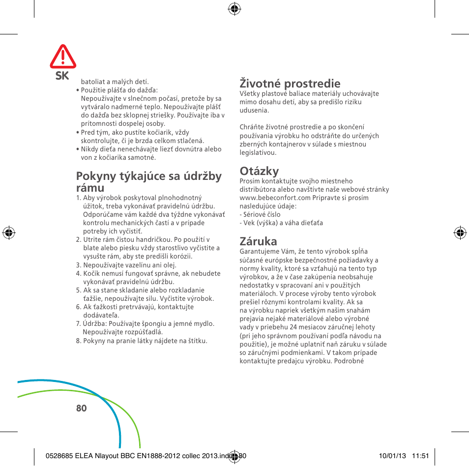 Pokyny týkajúce sa údržby rámu, Životné prostredie, Otázky | Záruka | Bebe Confort Elea v.2 User Manual | Page 80 / 92