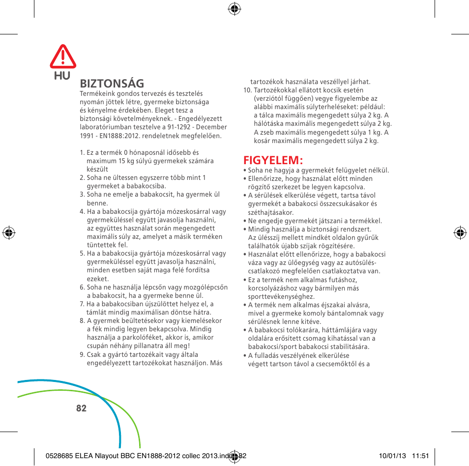 Biztonság, Figyelem | Bebe Confort Elea v.2 User Manual | Page 82 / 92