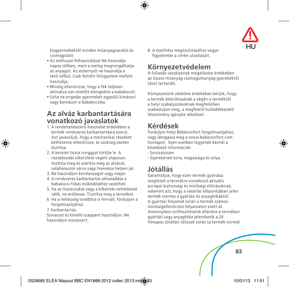 Az alváz karbantartására vonatkozó javaslatok, Környezetvédelem, Kérdések | Jótállás | Bebe Confort Elea v.2 User Manual | Page 83 / 92
