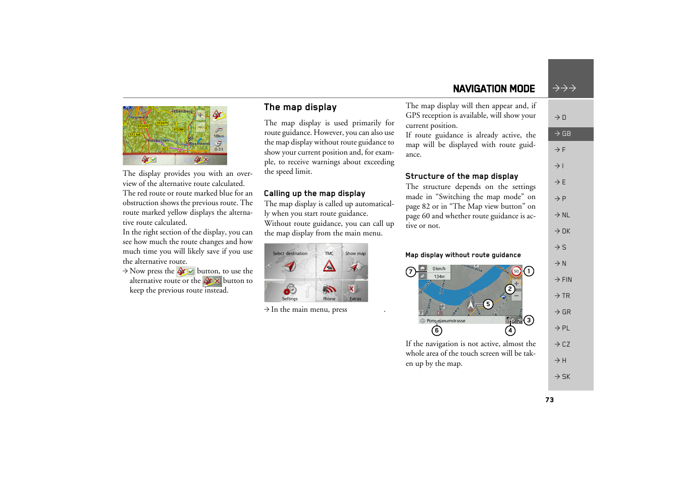 The map display, Calling up the map display, Structure of the map display | Map display without route guidance, Navigation mode | Becker TRAFFIC ASSIST Z217 User Manual | Page 73 / 138