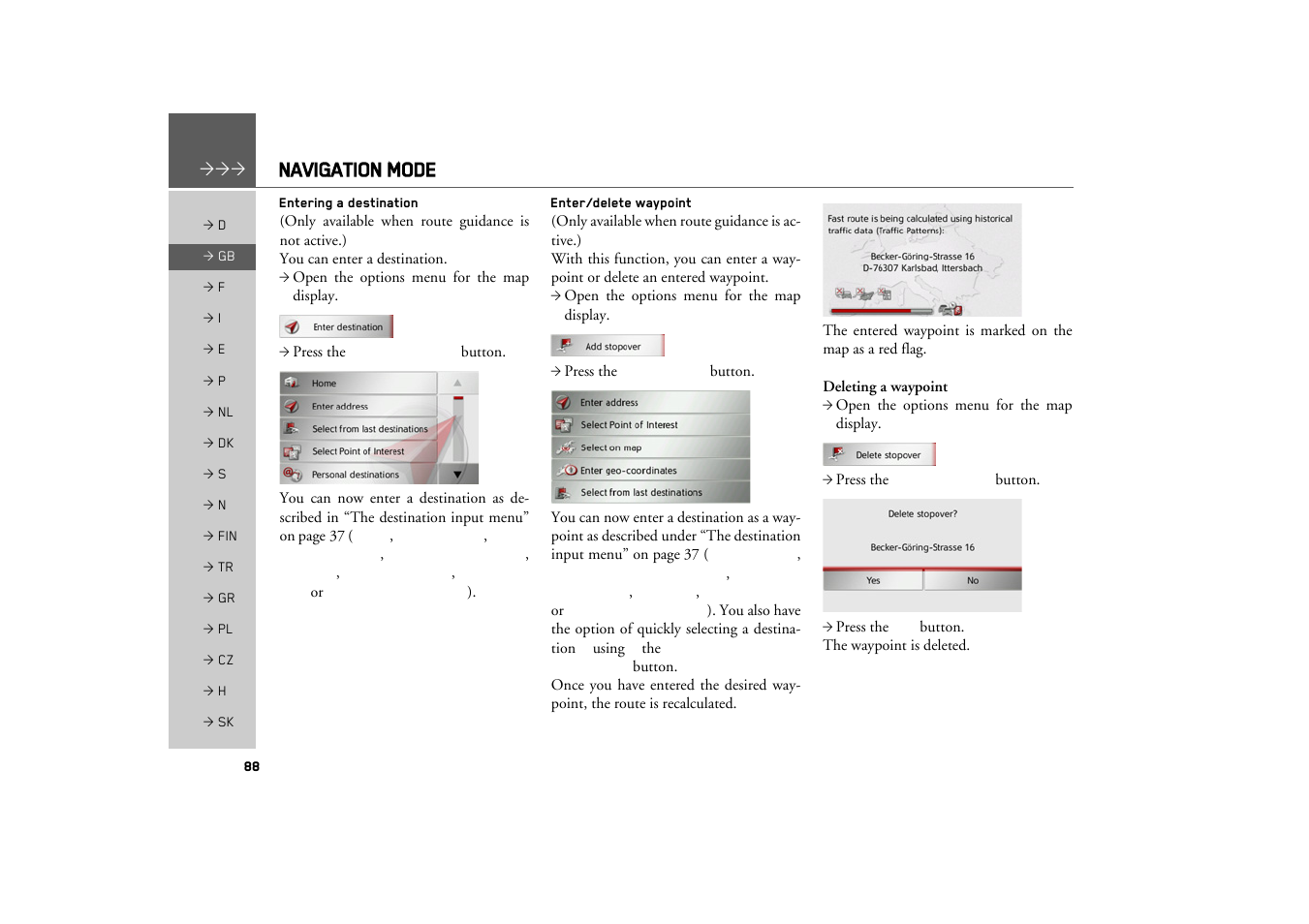 Entering a destination, Enter/delete waypoint, Navigation mode | Becker TRAFFIC ASSIST Z217 User Manual | Page 88 / 138