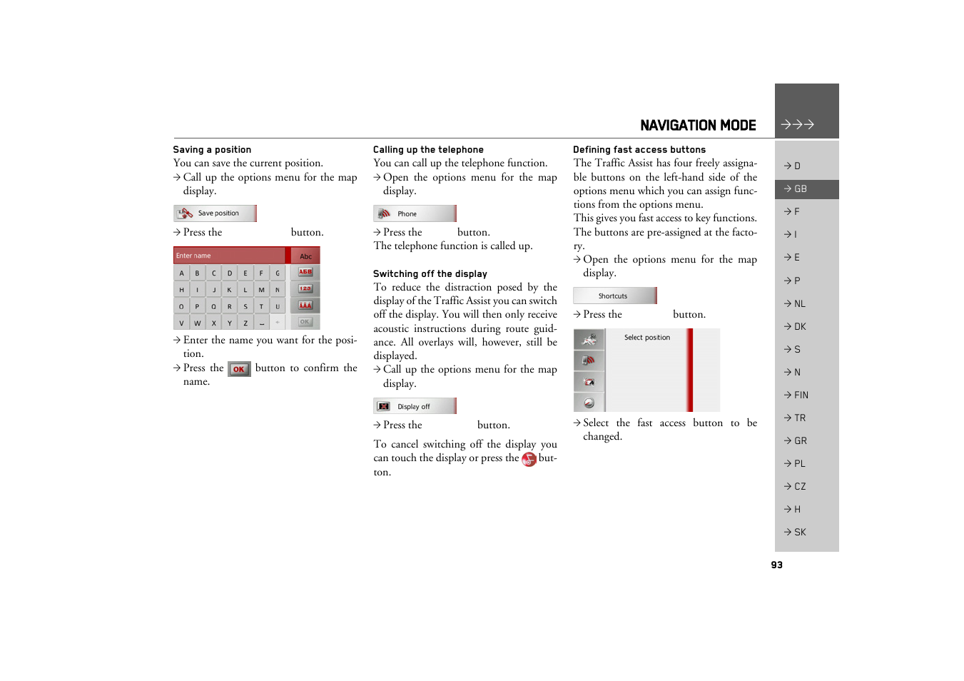 Saving a position, Calling up the telephone, Switching off the display | Defining fast access buttons, Navigation mode | Becker TRAFFIC ASSIST Z217 User Manual | Page 93 / 138