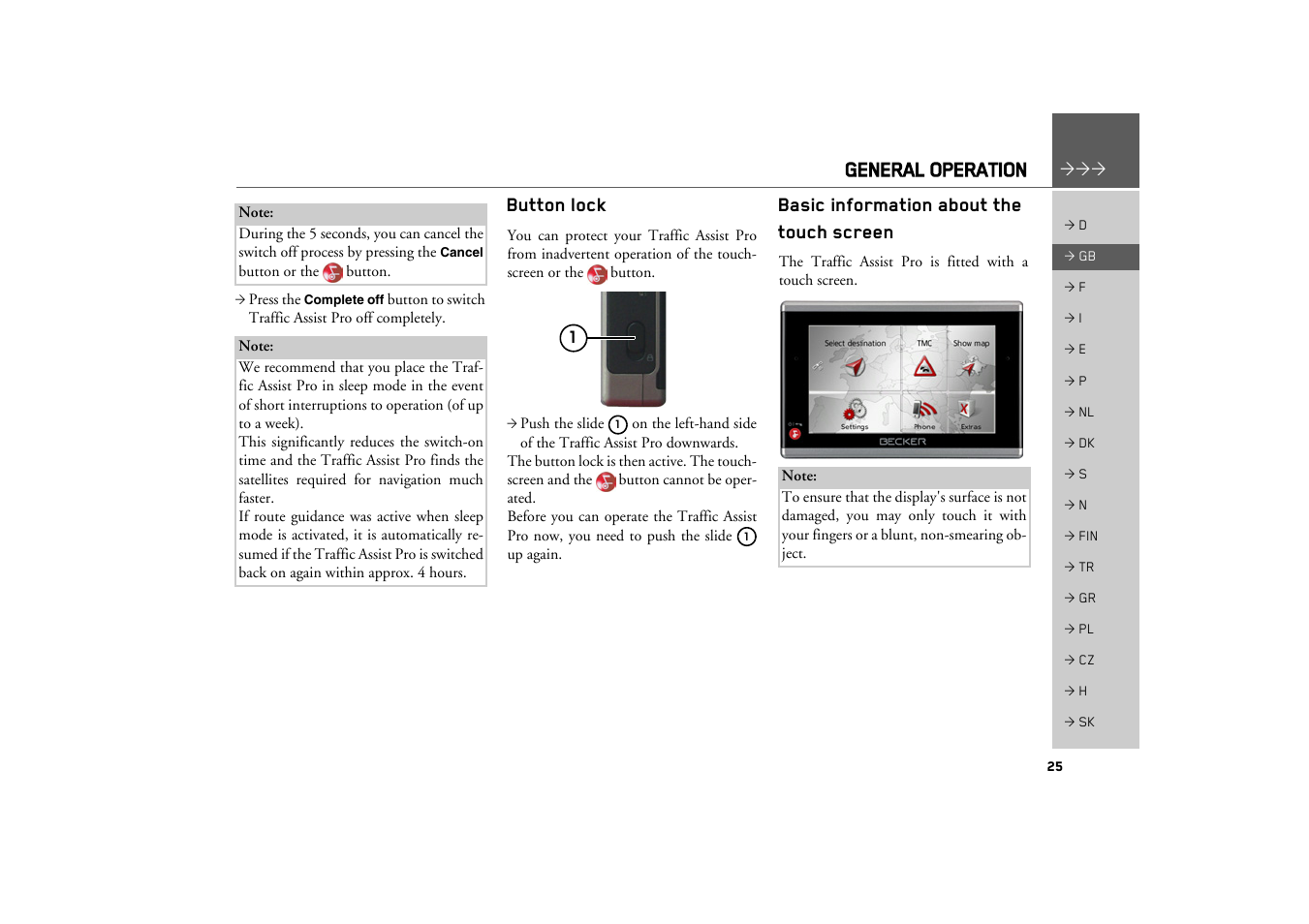 Button lock, Basic information about the touch screen, General operation | Becker TRAFFIC ASSIST PRO Z302 User Manual | Page 25 / 138