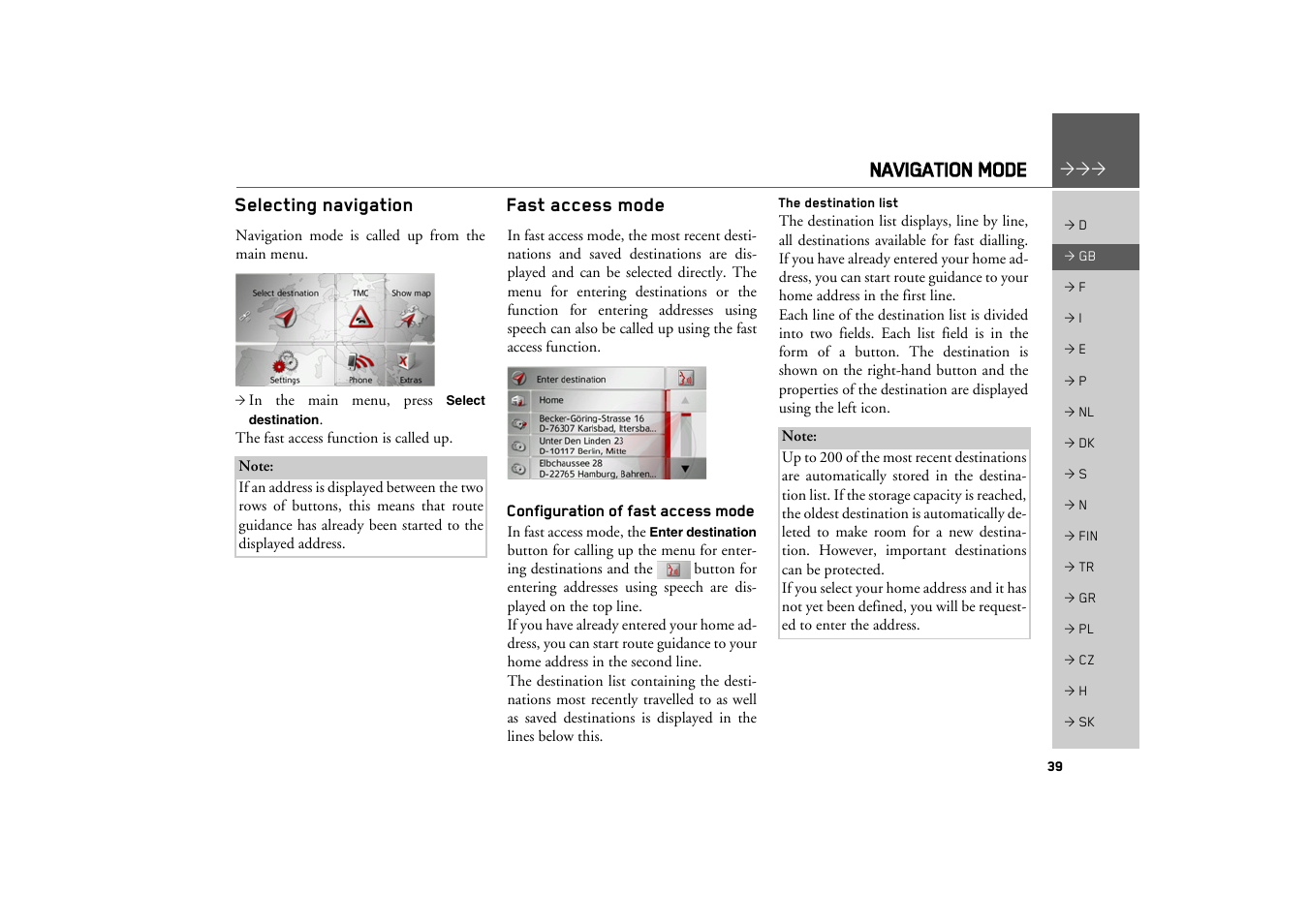 Selecting navigation, Fast access mode, Configuration of fast access mode | The destination list, Navigation mode | Becker TRAFFIC ASSIST PRO Z302 User Manual | Page 39 / 138