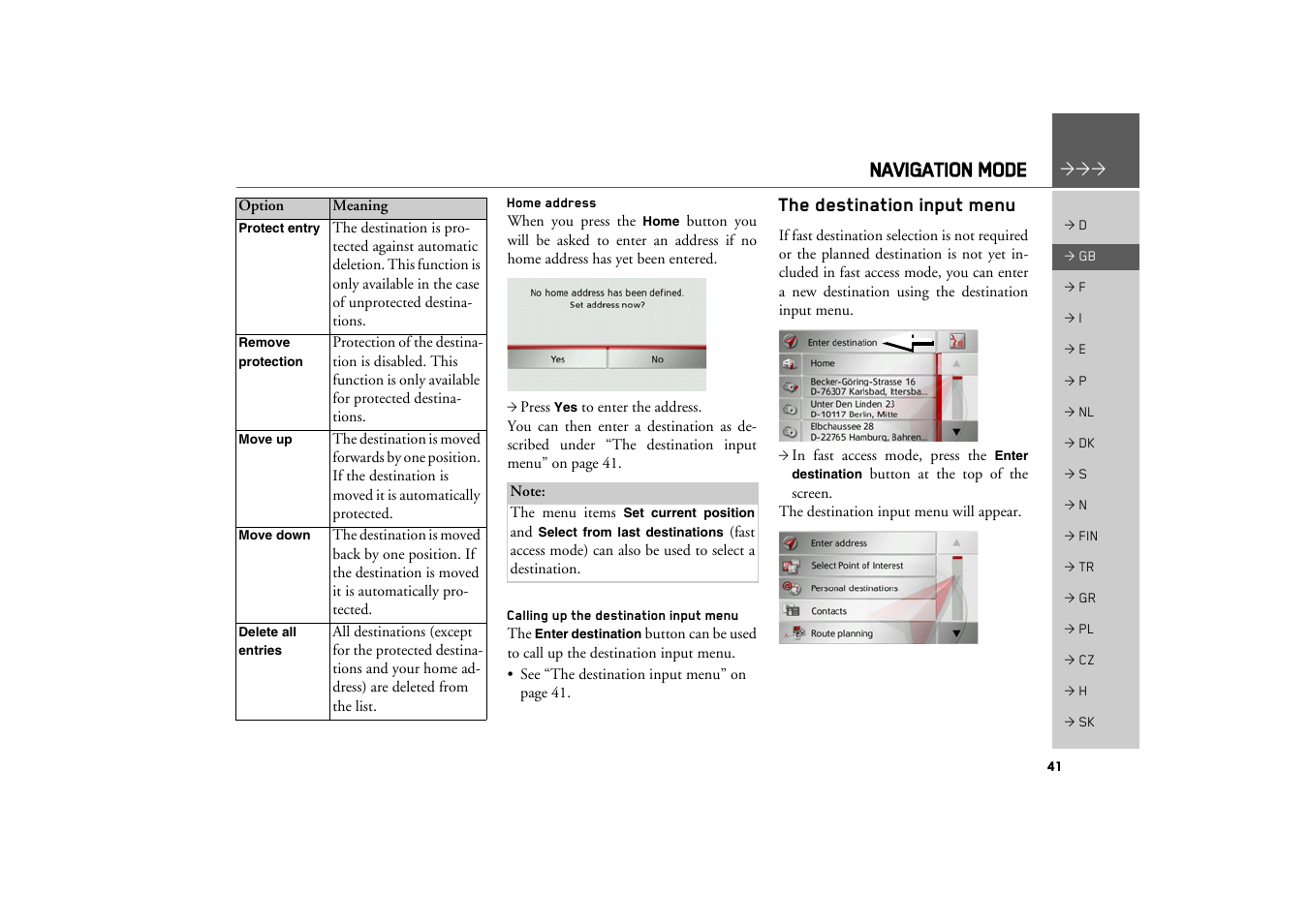 Home address, Calling up the destination input menu, The destination input menu | Calling up the destination input menu 41, Navigation mode | Becker TRAFFIC ASSIST PRO Z302 User Manual | Page 41 / 138