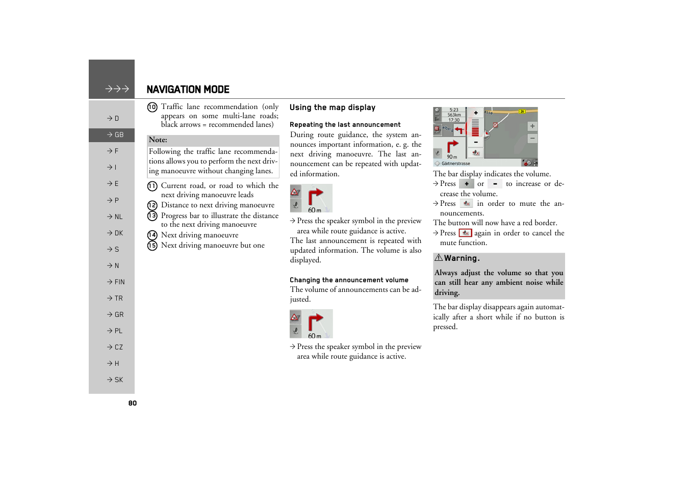 Using the map display, Repeating the last announcement, Changing the announcement volume | Navigation mode | Becker TRAFFIC ASSIST PRO Z302 User Manual | Page 80 / 138